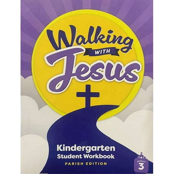 Walking With Jesus Kindergarten Student Workbook Booklet 3, c. 2023, 9798889111566 - New