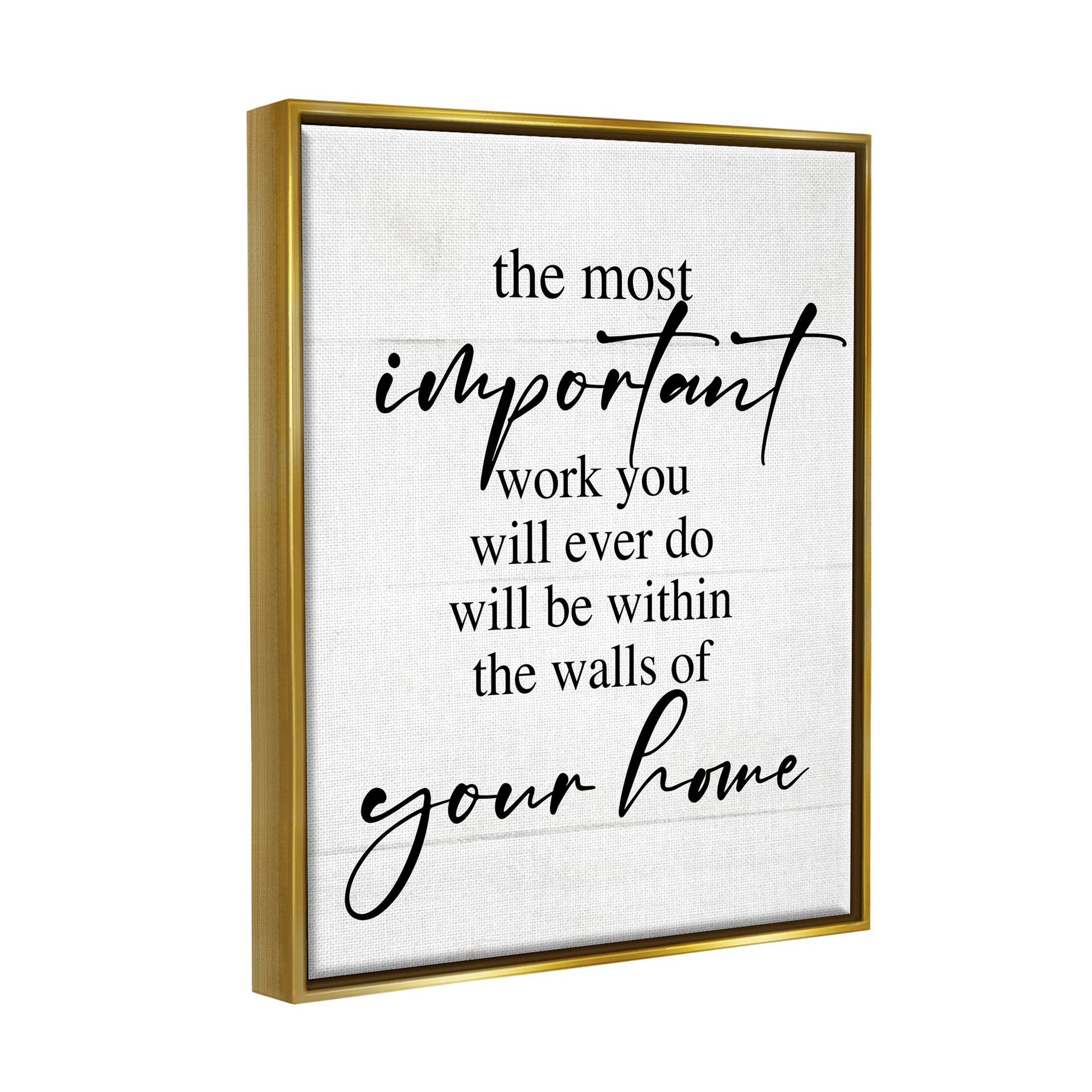 Important Work You Will Do Family Phrase Inspirational Graphic Art Metallic Gold Framed Art Print Wall Art