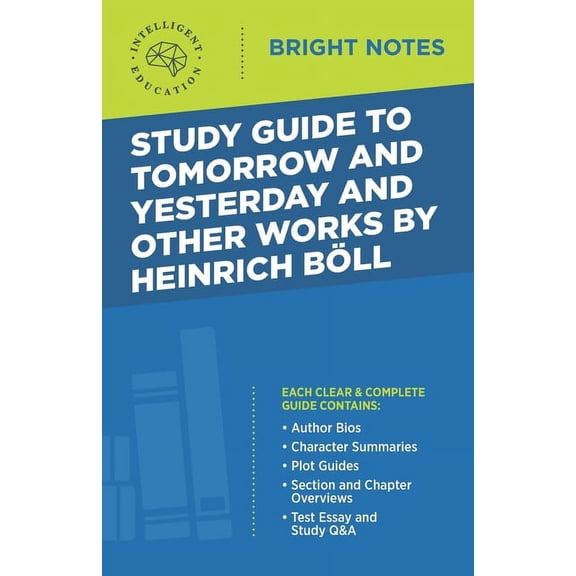 Bright Notes Study Guide to Tomorrow and Yesterday and Other Works by Heinrich Böll, (Paperback)
