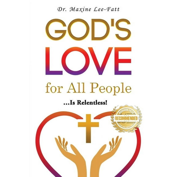 God's Love for All People...: ... Is Relentless!, (Paperback)
