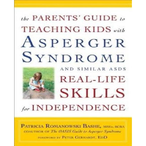 Guide Parents pour l'Enseignement des Enfants Atteints du Syndrome d'Asperger et de Compétences Réalistes Similaires pour l'Indépendance