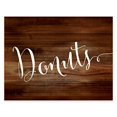thumbnail image 2 of Andaz Press Wedding Party Signs, Rustic Wood Print, 8.5x11-inch, Donuts Reception Dessert Table Sign, 1-Pack, Dessert Table Food Station Signage Decor, Unframed, 2 of 4