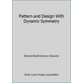 thumbnail image 1 of Pre-Owned Pattern and Design With Dynamic Symmetry (Paperback) 0486217566 9780486217567, 1 of 1
