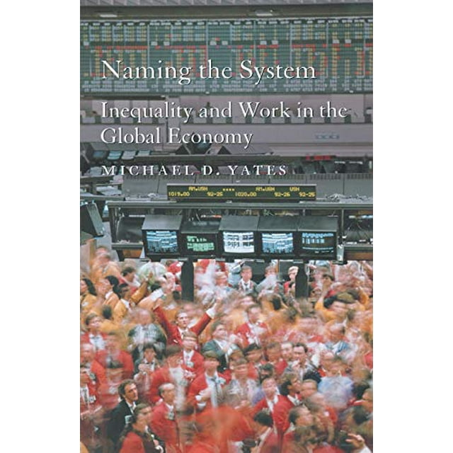 Naming the System: Inégalité et Travail dans l'Économie Mondiale