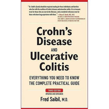 Crohn's Disease and Ulcerative Colitis: Everything You Need to Know - The Complete Practical Guide