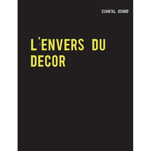 L'envers du décor : Le siècle de Louis XIV (Paperback)