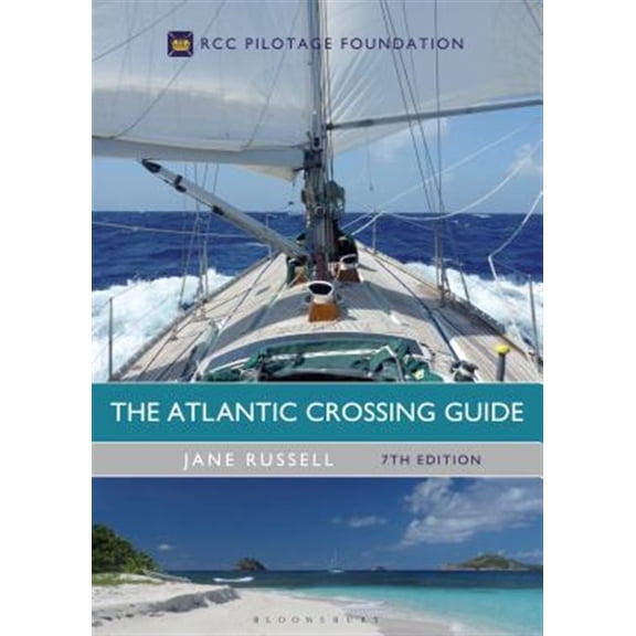 Pre-Owned The Atlantic Crossing Guide 7th edition : RCC Pilotage Foundation (Edition 7) (Hardcover)