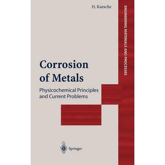 Engineering Materials and Processes Corrosion of Metals: Physicochemical Principles and Current Problems, (Hardcover)