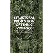 Structural Prevention of Ethnic Violence, (Hardcover)