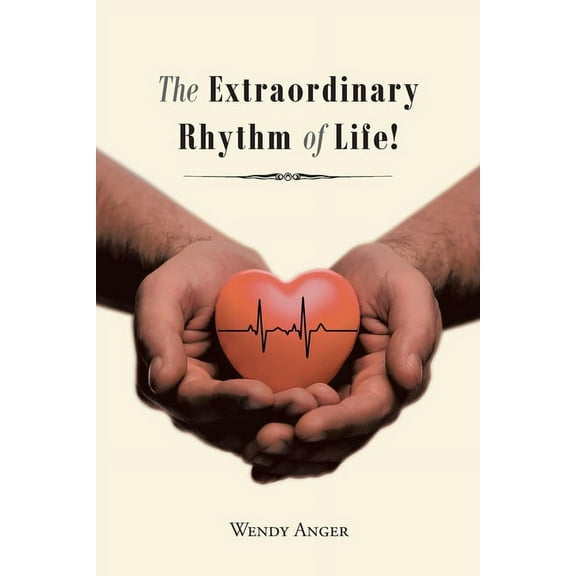 The Extraordinary Rhythm of Life!, (Paperback)