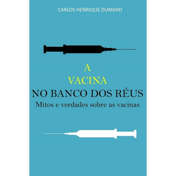 A vacina no banco dos réus (Paperback)