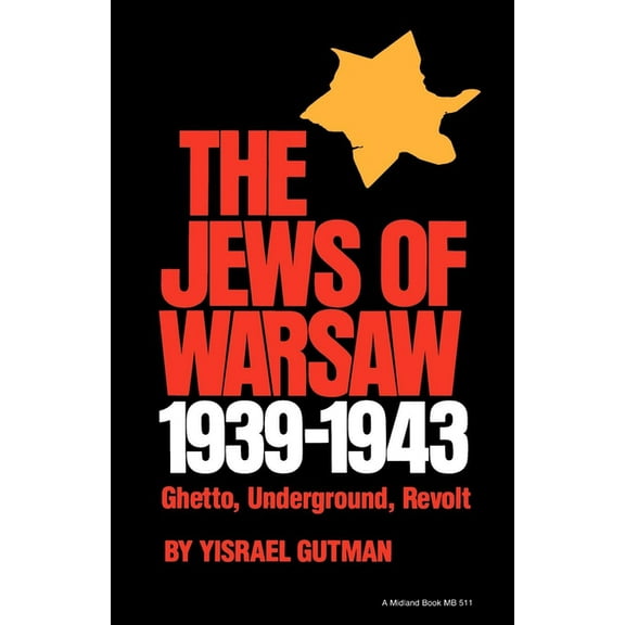 Jews of Warsaw, 1939-1943: Ghetto, Underground, Revolt, (Hardcover)