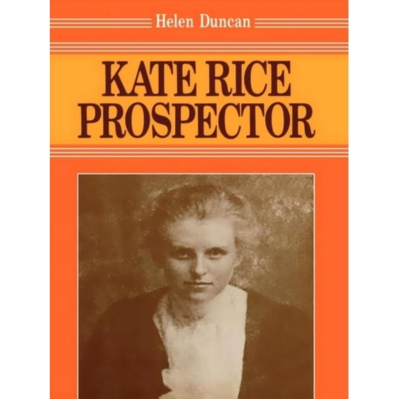 Kate Rice: Prospector, (Paperback)