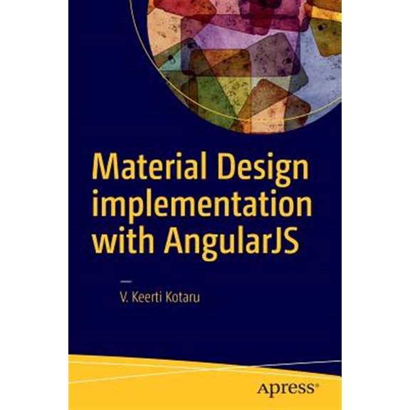 Pre-Owned Material Design Implementation with Angularjs: Ui Component Framework, (Paperback)