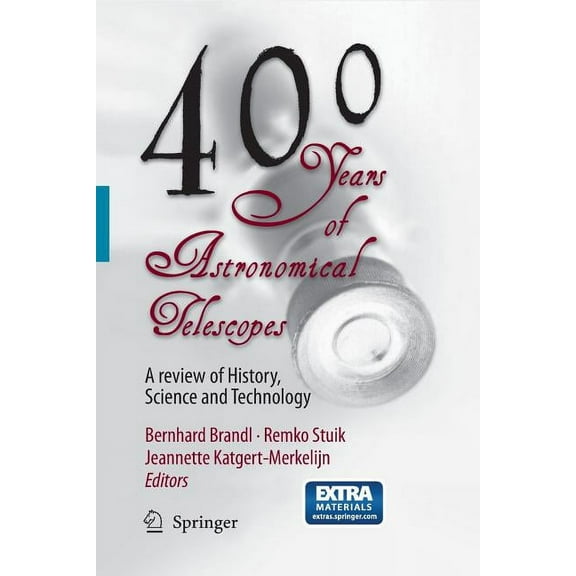 400 Years of Astronomical Telescopes: A Review of History, Science and Technology, (Paperback)