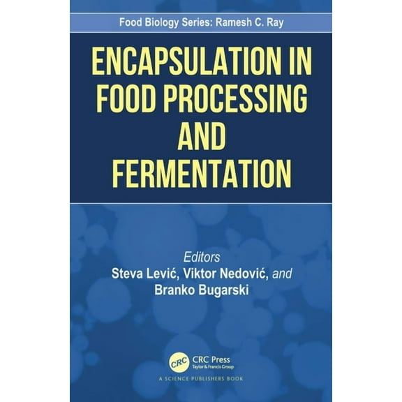 Food Biology Encapsulation in Food Processing and Fermentation, (Paperback)