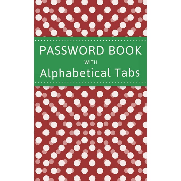 Password Book With Alphabet Tabs 5x8 Internet Website Address Book And Password Keeper Logbook Paperback Walmart Com Walmart Com