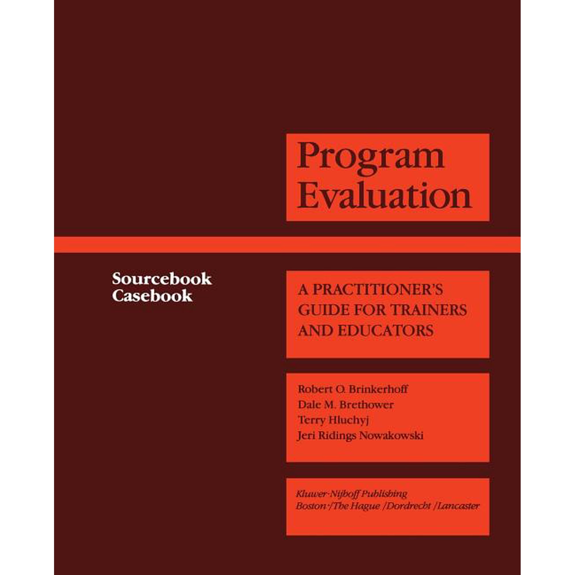 Evaluation in Education and Human Servic Program Evaluation: A Practitioner s Guide for Trainers and Educators Book 2 (Paperback)