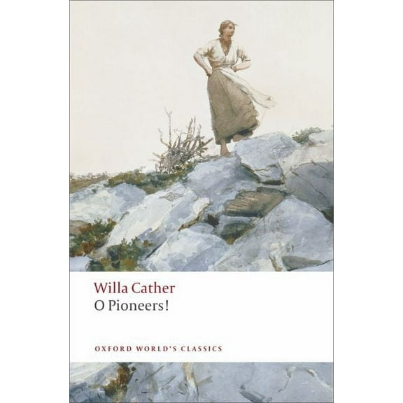 Oxford World's Classics O Pioneers!, (Paperback)