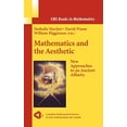 thumbnail image 1 of Mathématiques et l'Esthétique : Nouvelles Approches d'Une Affinité Ancienne (Livres CMS en Mathématiques), 1 of 1