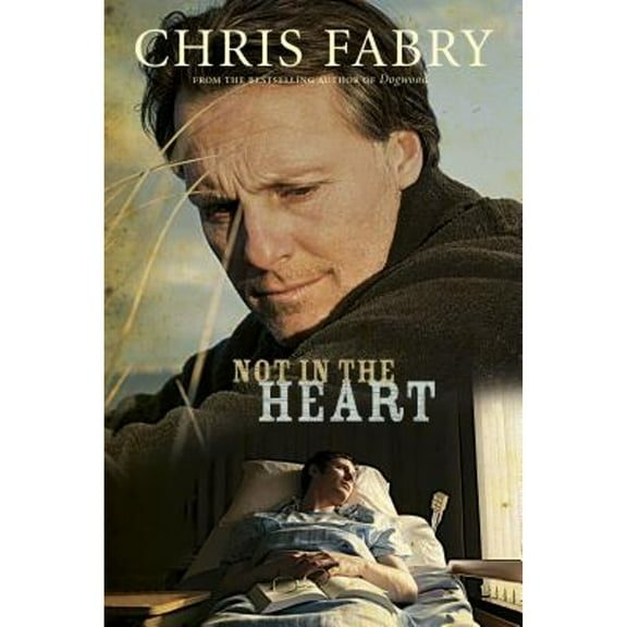 Not in the Heart (Paperback) by Chris Fabry