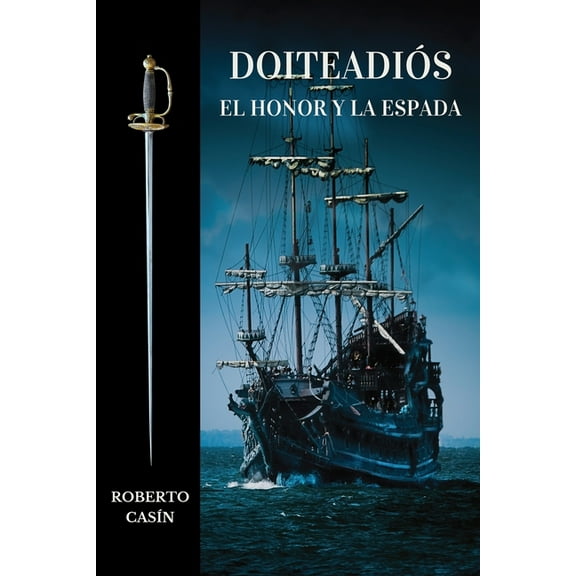 Doiteadiós: El honor y la espada, (Paperback)