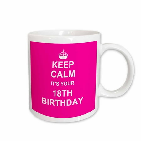 

3dRose Keep Calm its your 18th Birthday - hot pink girly girls fun stay calm about turning eighteen adult Ceramic Mug 15-ounce