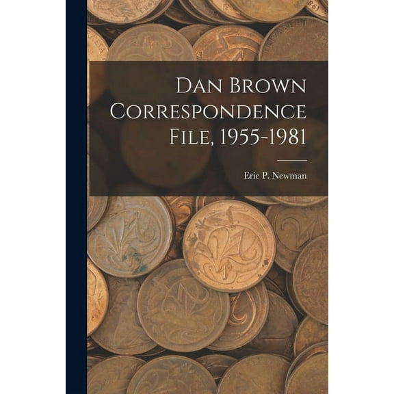 Dan Brown Correspondence File, 1955-1981, (Paperback)