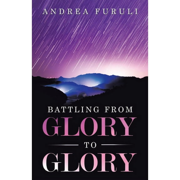 Battling from Glory to Glory (Paperback)