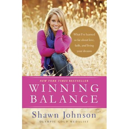 Winning Balance : What I’ve Learned So Far about Love, Faith, and Living Your