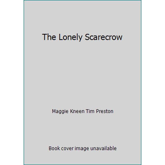 Pre-Owned The Lonely Scarecrow (Hardcover) 1840110619 9781840110616