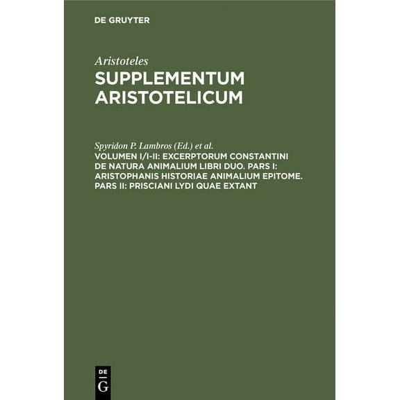 Excerptorum Constantini de Natura Animalium Libri Duo. Pars I: Aristophanis Historiae Animalium Epitome. Pars II: Prisci, (Hardcover)
