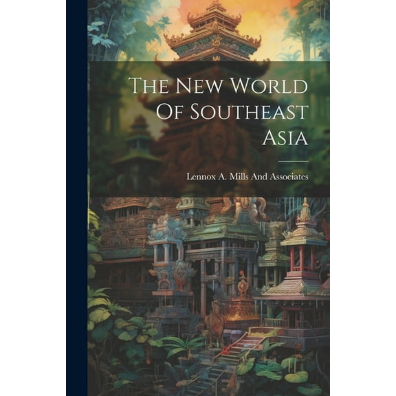 The New World Of Southeast Asia, (Paperback)