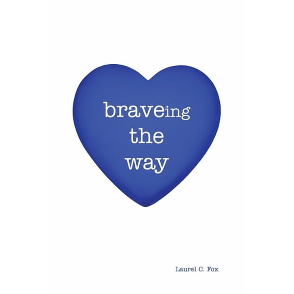 braveing the way, (Paperback)