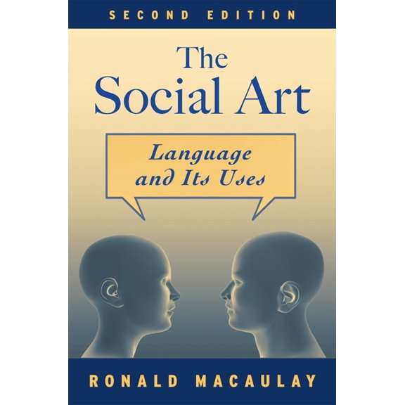 The Social Art: Language and Its Uses, (Paperback)
