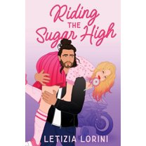 Love & Other Recipes Riding the Sugar High, Book 3, (Paperback)