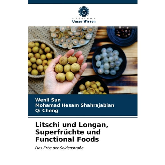 Litschi und Longan, Superfrüchte und Functional Foods (Paperback)