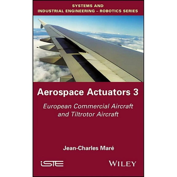 Aerospace Actuators 3: European Commercial Aircraft and Tiltrotor Aircraft (Hardcover)