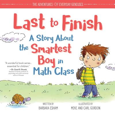 Last to Finish, A Story About the Smartest Boy in Math