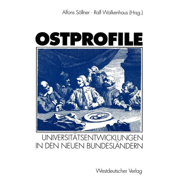 Ostprofile: Universitätsentwicklungen in Den Neuen Bundesländern, (Paperback)
