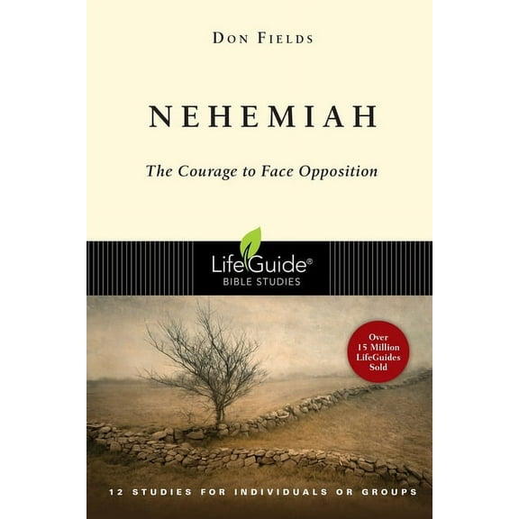 Lifeguide(r) Bible Studies Nehemiah: Courage in the Face of Opposition, (Paperback)