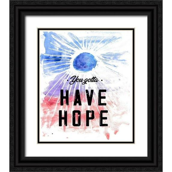 JMB Designs 20x23 Black Ornate Wood Framed with Double Matting Museum Art Print Titled - You Gotta Have Hope
