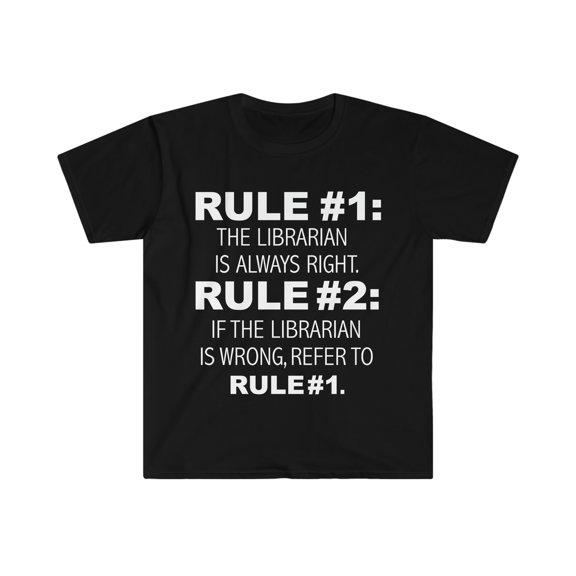 Rules Librarian is always right Librarian Unisex T-shirt S-3XL