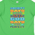 thumbnail image 4 of Inktastic Autism God Says I'm Perfect Boys or Girls Toddler T-Shirt, 4 of 5