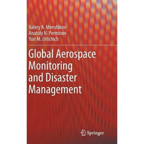 Global Aerospace Monitoring and Disaster Management, (Hardcover)
