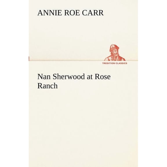 Nan Sherwood at Rose Ranch (Paperback)
