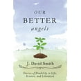 thumbnail image 2 of Our Better Angels : Stories of Disability in Life, Science, and Literature (Paperback), 2 of 2