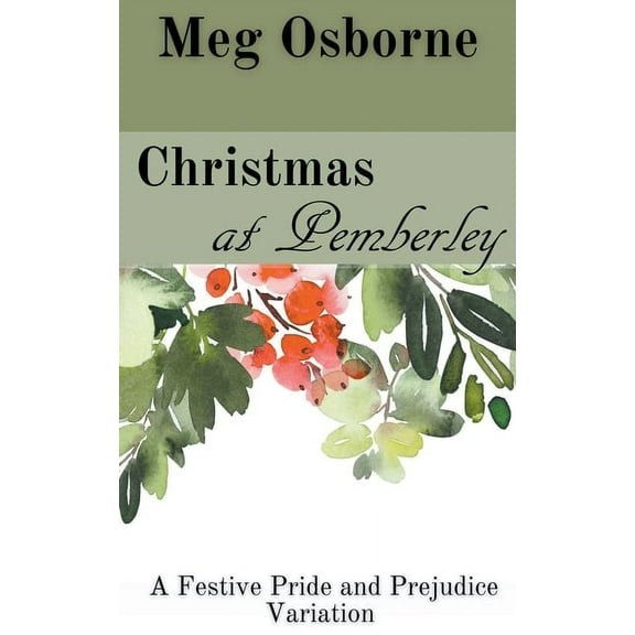 A Festive Pride and Prejudice Variation Christmas at Pemberley, Book 4, (Paperback)
