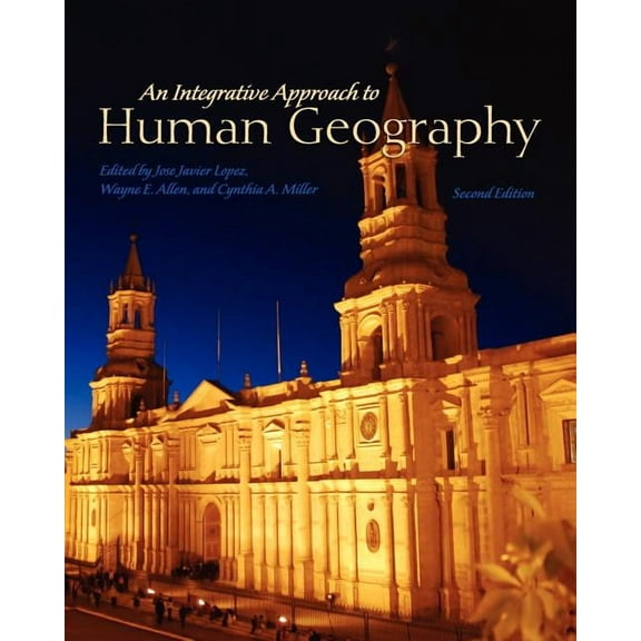 An Integrative Approach to Human Geography (Paperback)