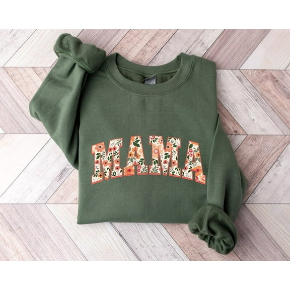 Floral Mama Sweatshirt and Hoodie, Cute Mom Sweatshirt, Mother's Day Gift, Mommy Shirt, New Mom Gift, Gift for Mother, Mama Shirt